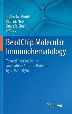 BeadChip Molecular Immunohematology: Toward Routine Donor and Patient Antigen Profiling by DNA Analysis
