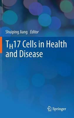 TH17 Cells in Health and Disease