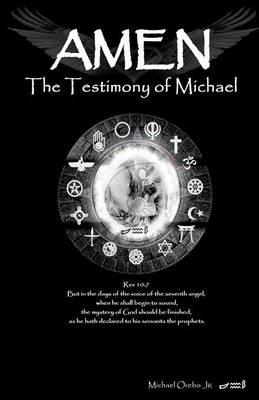 Amen: The Testimony of Michael