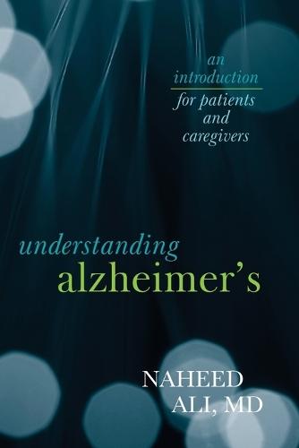 Understanding Alzheimer's: An Introduction for Patients and Caregivers
