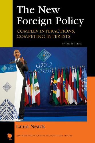 The New Foreign Policy: Complex Interactions, Competing Interests