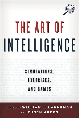 The Art of Intelligence: Simulations, Exercises, and Games