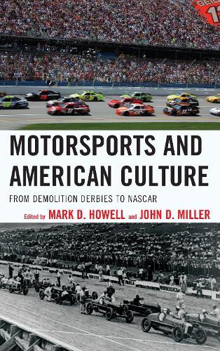Motorsports and American Culture: From Demolition Derbies to NASCAR