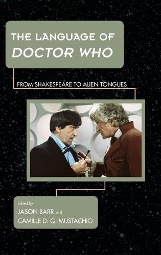 The Language of Doctor Who: From Shakespeare to Alien Tongues