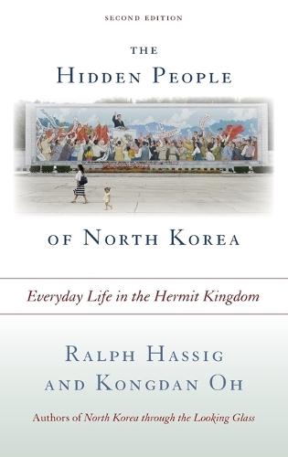 The Hidden People of North Korea: Everyday Life in the Hermit Kingdom