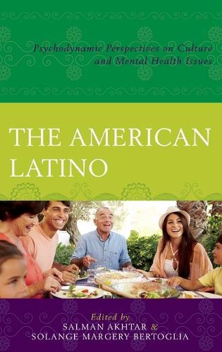 The American Latino: Psychodynamic Perspectives on Culture and Mental Health Issues
