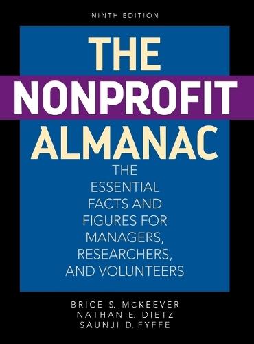 The Nonprofit Almanac: The Essential Facts and Figures for Managers, Researchers, and Volunteers