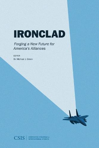 Ironclad: Forging a New Future for America's Alliance