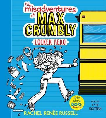 The Misadventures of Max Crumbly: Locker Hero