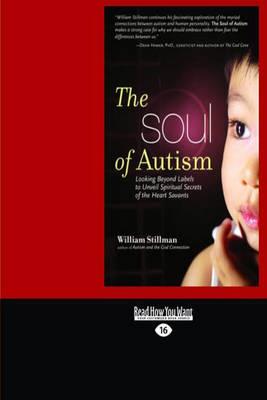 The Soul of Autism: Looking Beyond Labels to Unveil Spiritual Secrets of the Heart Savants
