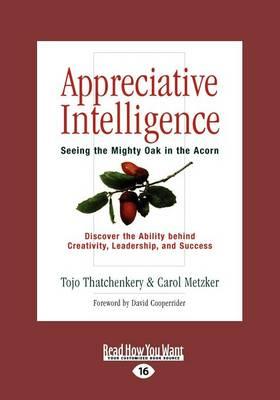 Appreciative Intelligence: Seeing the Mighty Oak in the Acorn