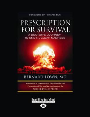 Prescription for Survival: A Doctor's Journey to End Nuclear Madness