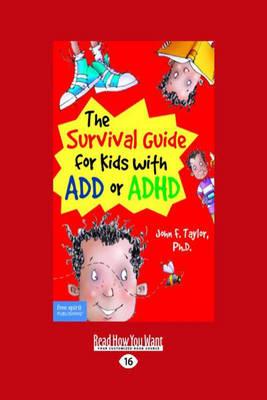 The Survival Guide for Kids with Add or ADHD