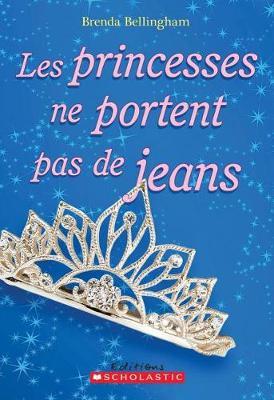 Les Princesses Ne Portent Pas de Jeans