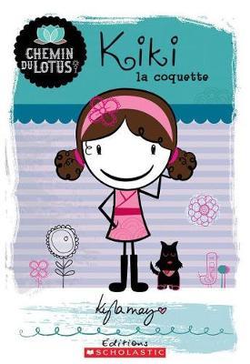 Chemin Du Lotus: N? 1 - Kiki La Coquette