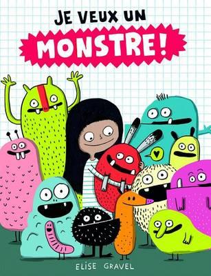 Je Veux Un Monstre!