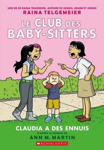 Le Club Des Baby-Sitters: N° 4 - Claudia a Des Ennuis