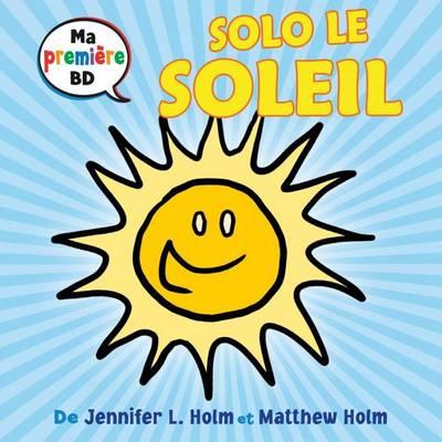 Ma Premi?re Bd: Solo Le Soleil