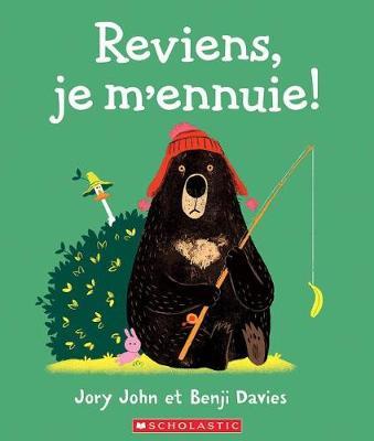 Reviens, Je m'Ennuie!