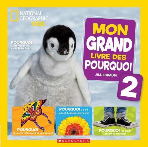 National Geographic Kids: Mon Grand Livre Des Pourquoi 2