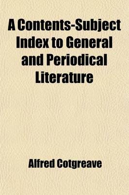 A Contents-Subject Index to General and Periodical Literature