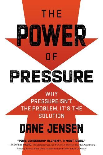 The Power of Pressure: Why Pressure Isn't the Problem, It's the Solution