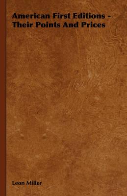 American First Editions - Their Points and Prices