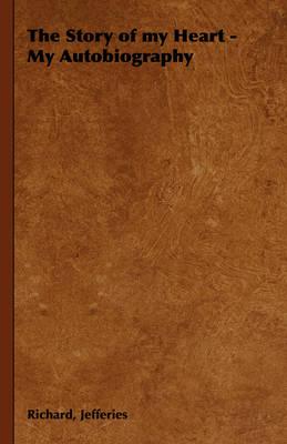 The Story of My Heart - My Autobiography