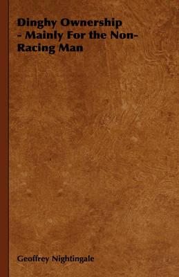 Dinghy Ownership - Mainly for the Non-Racing Man