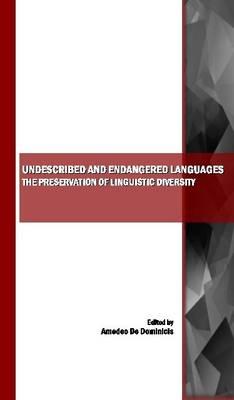 Undescribed and Endangered Languages: the Preservation of Linguistic Diversity