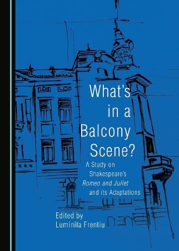 What's in a Balcony Scene? A Study on Shakespeare's Romeo and Juliet and its Adaptations