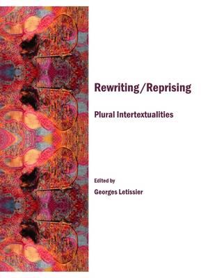 Rewriting/Reprising: Plural Intertextualities