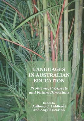 Languages in Australian Education: Problems, Prospects and Future Directions