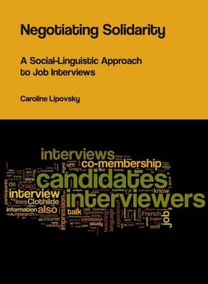 Negotiating Solidarity: A Social-Linguistic Approach to Job Interviews