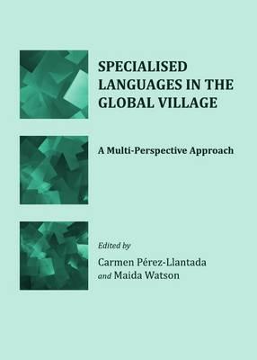 Specialised Languages in the Global Village: A Multi-Perspective Approach