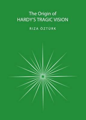 The Origin of Hardy’s Tragic Vision