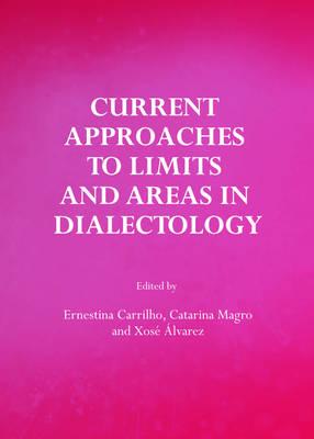 Current Approaches to Limits and Areas in Dialectology