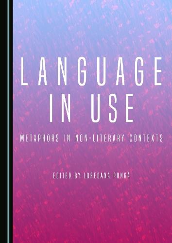 Language in Use: Metaphors in Non-Literary Contexts