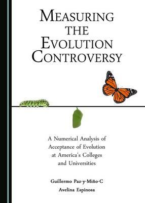 Measuring the Evolution Controversy: A Numerical Analysis of Acceptance of Evolution at America's Colleges and Universities