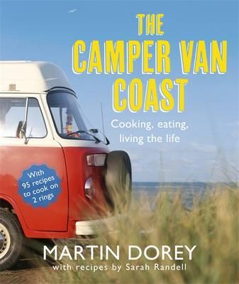The Camper Van Coast: Cooking, Eating, Living the Life