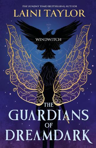 The Guardians of Dreamdark: Windwitch: A thrilling faerie fantasy from the author of Daughter of Smoke and Bone