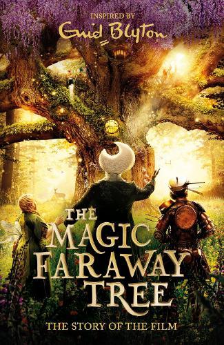 The Magic Faraway Tree: The Magic Faraway Tree FILM NOVELISATION