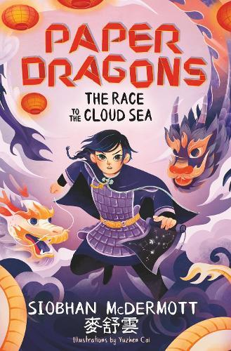 Paper Dragons: The Race to the Cloud Sea: Book 3