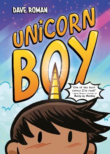 Unicorn Boy: Winner of The Week Jr Book Awards 2025 Graphic Novel