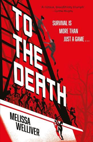 To the Death: The Hunger Games meets The Last of Us in this heartstopping YA dystopia