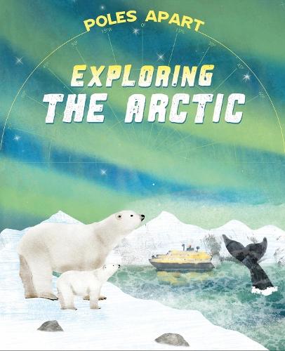 Poles Apart: Exploring the Arctic: Book 2