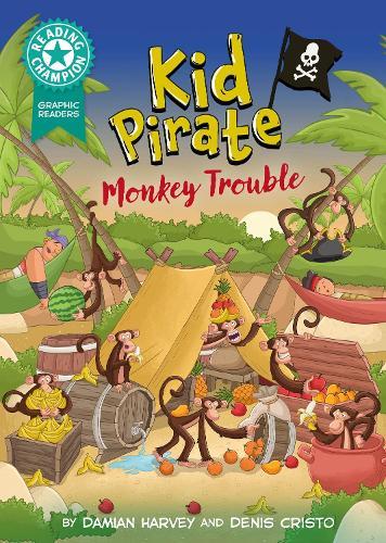 Reading Champion: Graphics: Kid Pirate: Monkey Trouble: Book band Turquoise 7