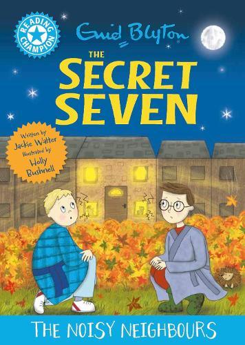 Reading Champion: The Secret Seven: The Noisy Neighbours: Blue Band 4