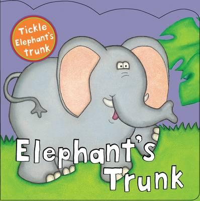 Elephant's Trunk - Touch and Feel Book