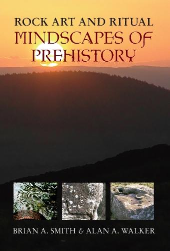 Rock Art & Ritual: Mindscapes of Prehistory